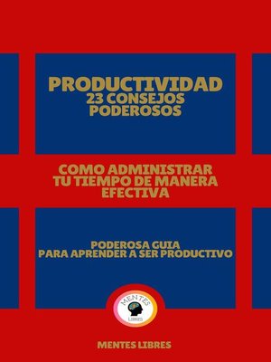 cover image of Productividad 23 Consejos Poderosos--Como Administrar tu Tiempo de Manera Efectiva!